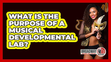 What Is The Purpose Of A Musical Developmental Lab?
