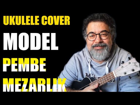 Model Pembe Mezarlik Ukulele Cover Youtube