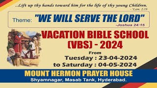 Live || VBS - Final Day || 4th MAY 2024|| Mount Hermon Prayer House, Shyamnagar.