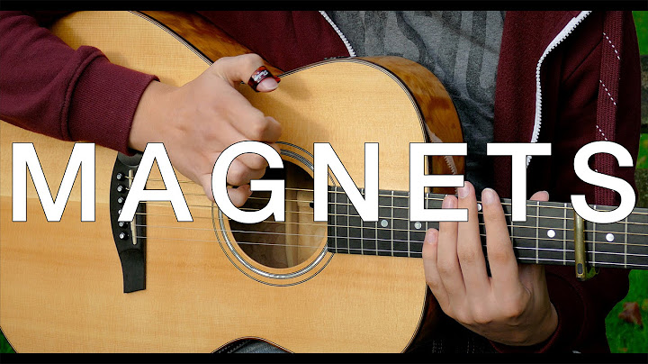 Magnets Guitar version - Guitar performance video thumbnail