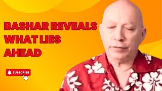 Darryl Anka Bashar | Are You Ready for the UNKNOWN? Bashar Reveals What Lies Ahead