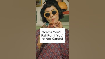 Scams You’ll Fall For If You’re Not Careful