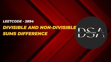 Divisible and Non-divisible Sums Difference [Leetcode-2894]