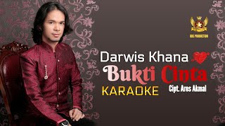 Darwis Khana - Bukti Cinta Karaoke ( Musik Video)