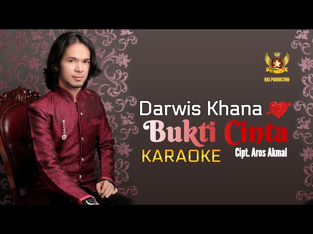 Darwis Khana - Bukti Cinta Karaoke (Official Musik Video) class=