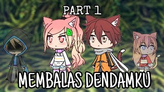 Membalas Dendamku Part 1 《Gacha Life Indonesia》
