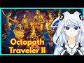 Chill Stream.. Octopath Traveler II Part 9 | Vtuber Indonesia [MEDIASHARE ON]