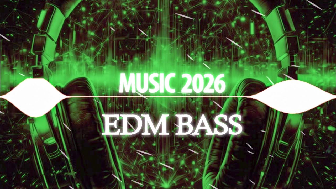 EDM Remix 🎷💢EDM Remix Song Club Banger 2026🔥 Bass Boosted | Work out & Relex Music🥳