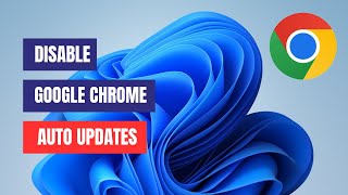 How to Disable Chrome Auto Update in Windows 11