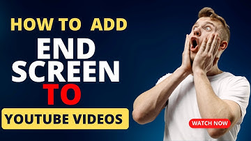How To Add An End Screen To Your Youtube Videos (2023 Tutorial)