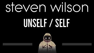 Steven Wilson • Unself / Self (CC) 🎤 [Karaoke] [Instrumental Lyrics]