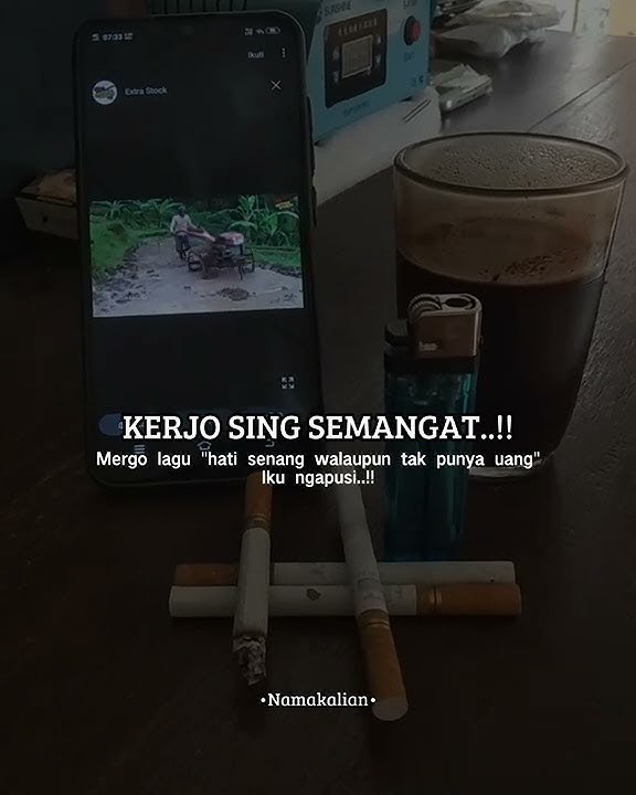 Story'wa kerjo sing semangat|•story'wa official