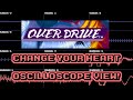 Over Drive Arcade Change Your Heart In Oscilloscope View Over Drive Arcade Change Your Heart In Oscilloscope View