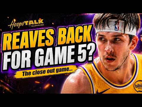 REAVES BACK Tomorrow Night? Lakers MUST Close Out Rockets in Game 5