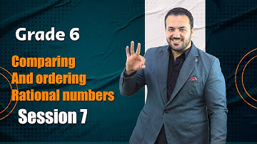 Comparing and ordering rational numbers/ Grade 6