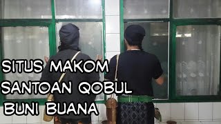 Napak Tilas Ke Makom santoan ( eyang qobul buni buana )