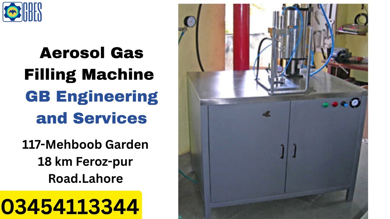 Aerosol Gas Filling Machine by GBES ( GB Engineering and Services ) | 03454113344