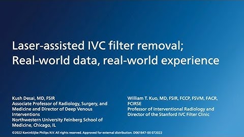 Laser IVC filter removal - CavaClear; Real-world data, real-world experience.