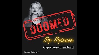 Ep 22 - Part 1: The wild life of Gypsy Rose Blanchard