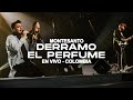 Derramo El Perfume (EN VIVO) - Montesanto | Concierto en Colombia 🇨🇴