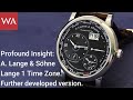Profound Insight: A. Lange & Söhne Lange 1 Time Zone. Further developed version.