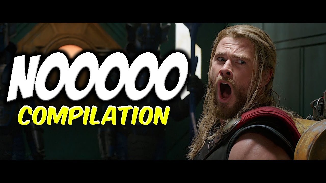 Thor yelling "NOOO" Compilation YouTube