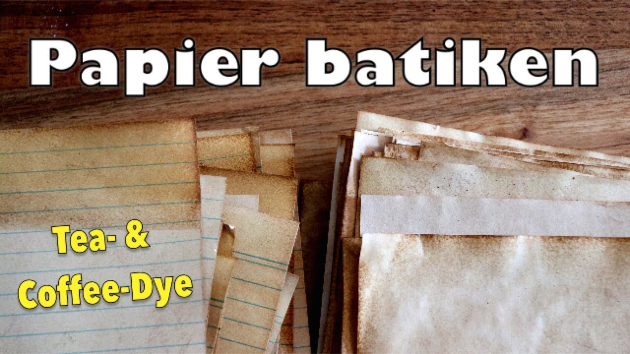 DIY Papier batiken  Tea Coffee Dying YouTube