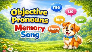 ♫ Objective Pronouns Memory Song! EASY! Classical Conversations, Cycle 2, Week 5, English