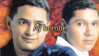 Ay hombe - Jimmy Zambrano & Jorge Celedón / Letra