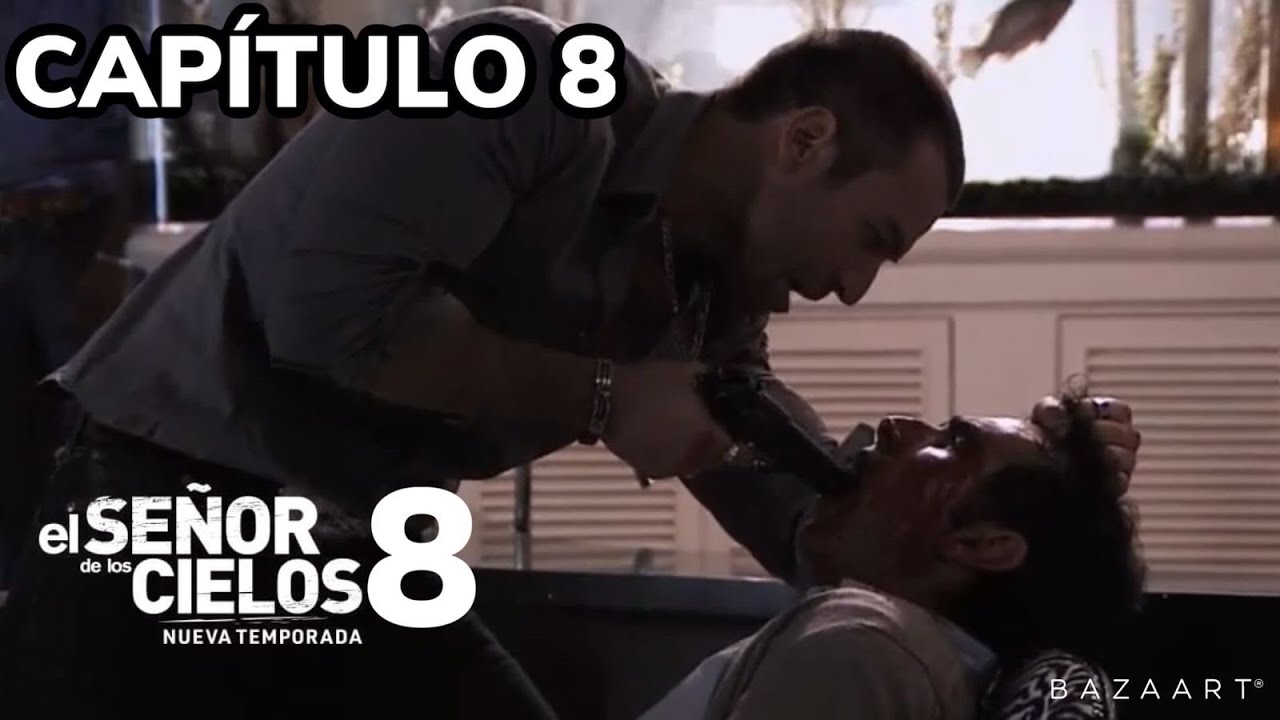 AURELIO CASILLAS MATA AL SKINNY EN EL SEÑOR DE LOS CIELOS 8 CAPÍTULO 8 ...