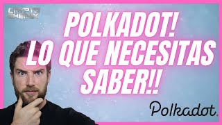 POLKADOT QUE ES Y COMO FUNCIONA!! EXPLICACION BASICA!!
