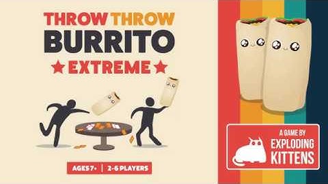 Introducing Throw Throw Burrito: EXTREME!!!