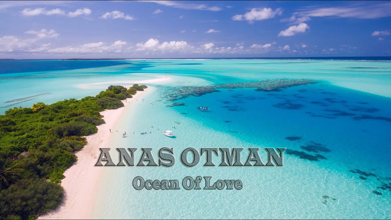 Watch Anas otman Ocean Of Love on YouTube