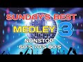 Sundays best medley nonstop 60s 70s 80s