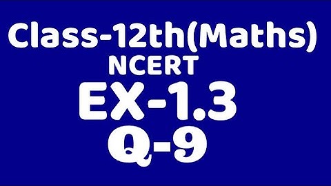 Class 12 Ex1.3 Q9 maths chapter 1,ncert gof fog, invertible function and inverse of F,VKS Maths XII,