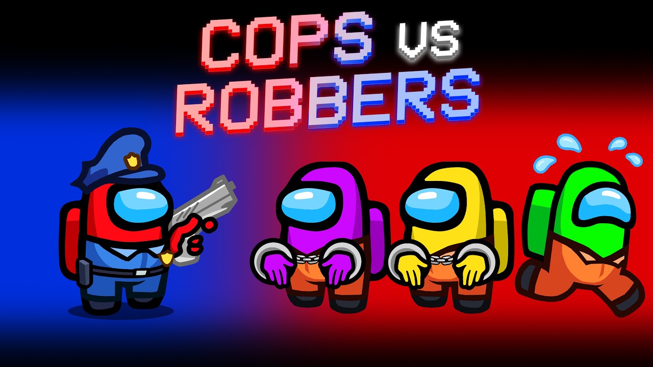 AMONG US: COPS VS ROBBERS ROLES!