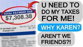 Karen DEMANDS I Do Her Taxes! Gets Taught a Lesson! r\/EntitledPeople