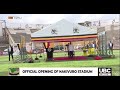 Live museveni officially opens nakivubo stadium i april 25 2024