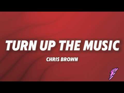 Chris Brown - Turn Up the Music (Lyrics)