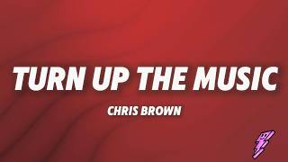 Chris Brown - Turn Up the Music (Lyrics)