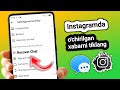 O'chirilgan Instagram chatlari va xabarlarini qanday tiklash mumkin 2025 Yangi