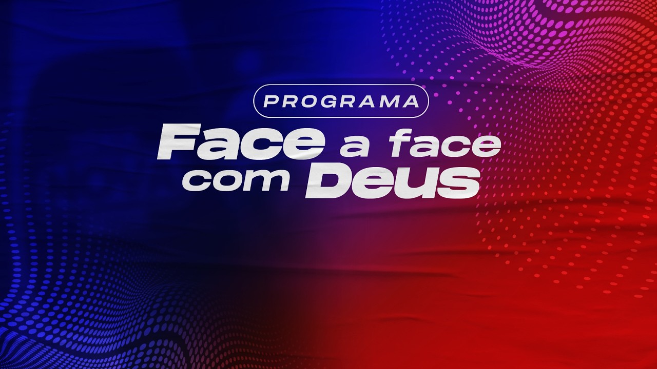 PR NEWTON LOBATO | PROGRAMA FACE A FACE COM DEUS