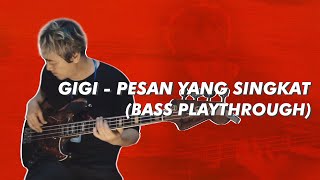 GIGI - Pesan Yang Singkat (Bass Playthrough)