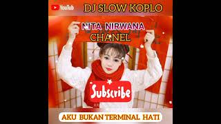 💞💖DJ SLOW KOPLO AKU BUKAN TERMINAL HATI 5 MARET 2022💖💞