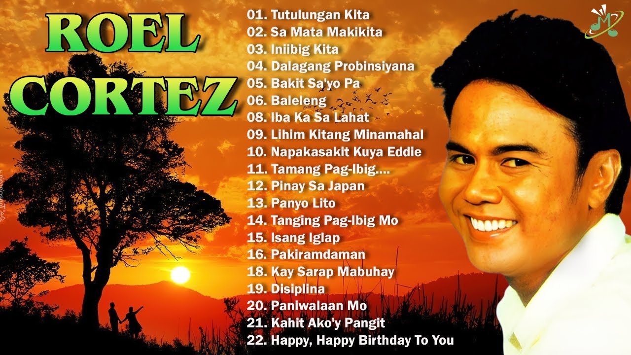 Roel Cortez Greatest Hits   Roel Cortez Playlist   Iniibig Kita