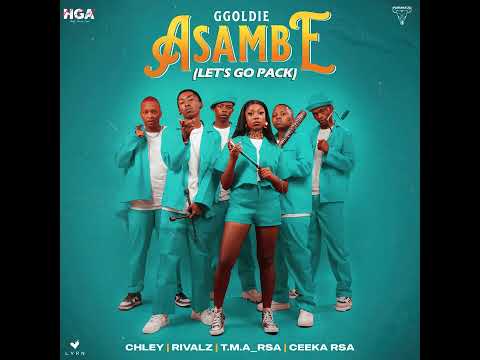Asambe Feat T M A Rsa RIVALZ Ggoldie Chley Ceeka RSA Offcial Audio