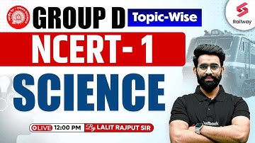NCERT SCIENCE FOR RRB GROUP D 2025 #1 | RAILWAY GROUP D 2025 NCERT SCIENCE CLASS BY LALIT RAJPUT SIR