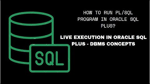 HOW TO RUN PL/SQL  PROGRAM IN ORACLE SQL PLUS