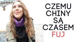 Czemu Chińczycy są czasem fuj