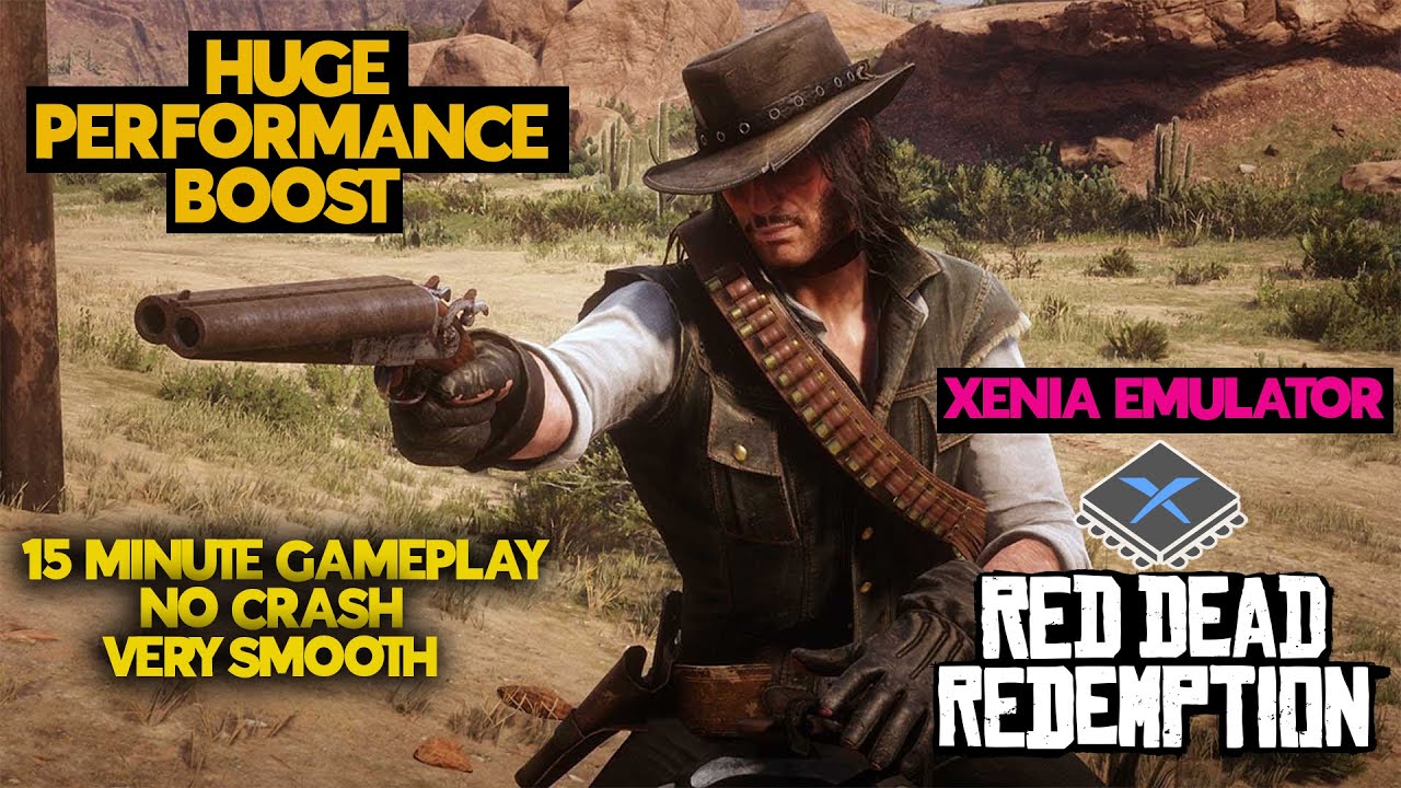 xenia emulator Red Dead Redemption 60 FPS SMOOTH 15 MINUTE GAMEPLAY